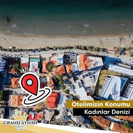 Grand Ayhan * Kusadası